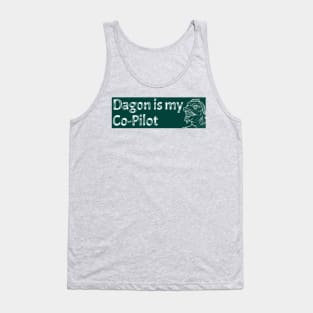 Dagon is my Co-Pilot (Sticker) Tank Top